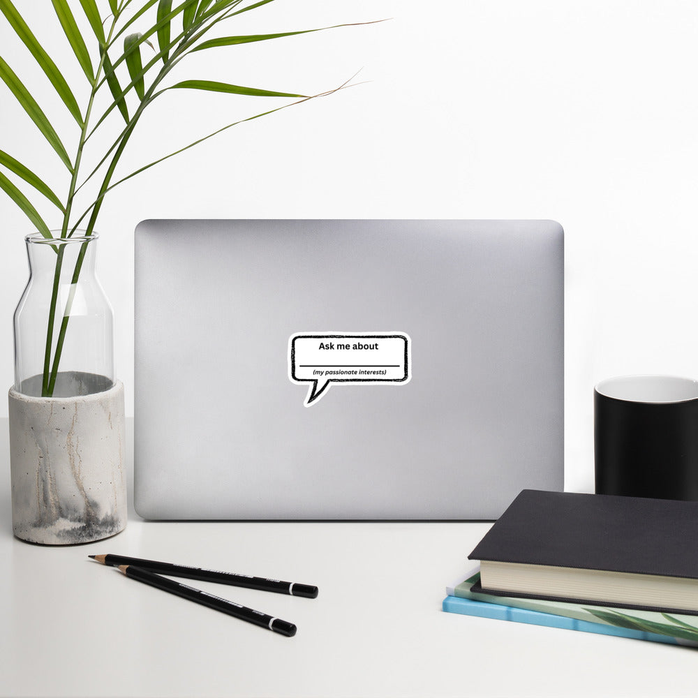 Ask Me About My Special Interests – fill in the blank