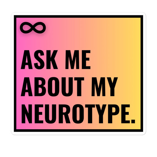 Ask Me About My Neurotype
