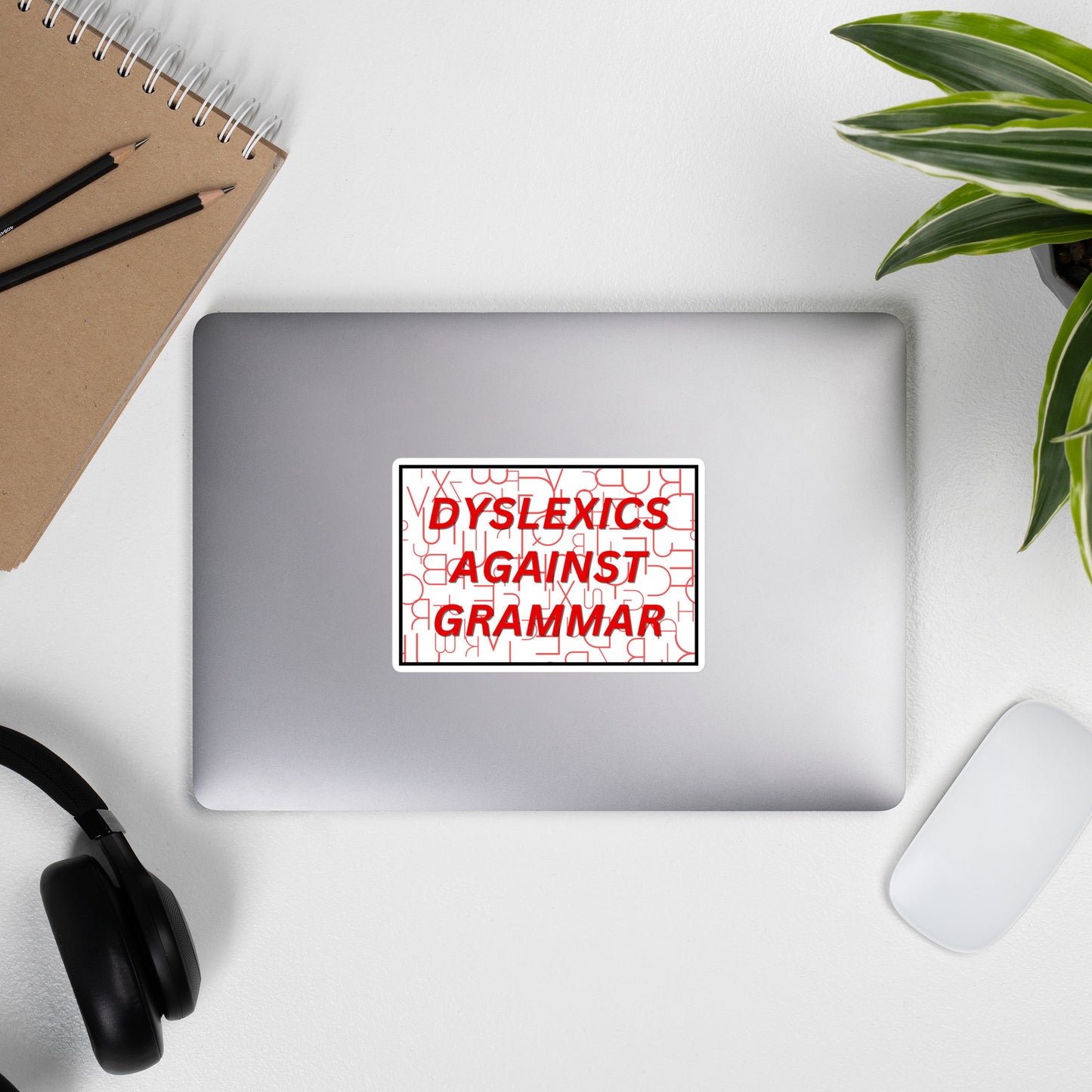 Dyslexics Against Grammar